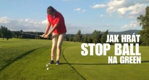 Jak zahrát správně Stop Ball na green