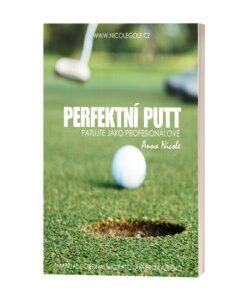 Perfektní putt - Patujte jako profesionálové - Ebook (PDF)